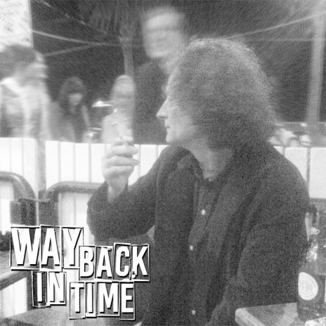 Way Back in Time | Boomplay Music