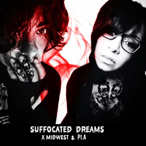 Suffocated Dreams ft. X Midwest | Boomplay Music