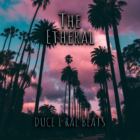 The Etheral | Boomplay Music