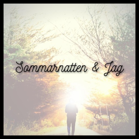 Sommarnatten Och Jag | Boomplay Music