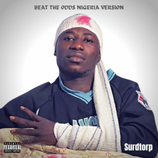 Beat the odds Nigeria version lyrics | Boomplay Music