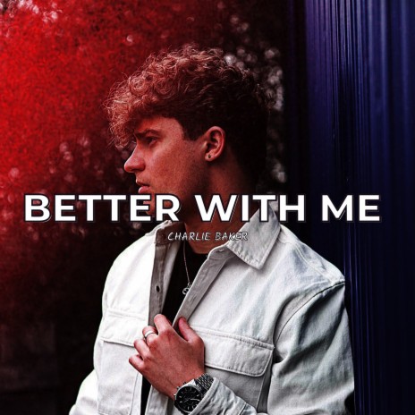 Better With Me | Boomplay Music