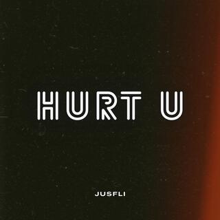 HURT U