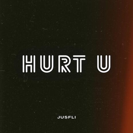 HURT U | Boomplay Music