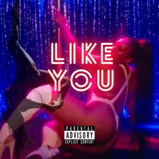 Like You