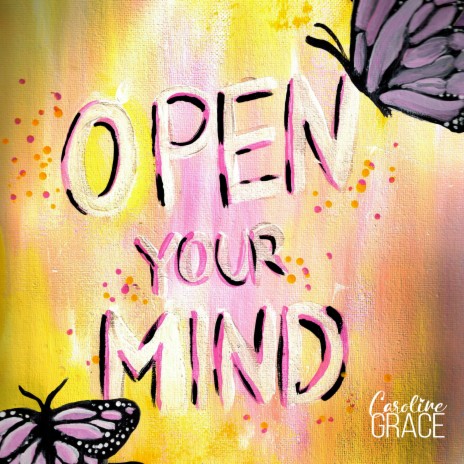 Open Your Mind | Boomplay Music