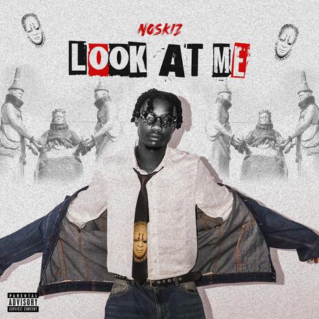 Look At Me | Boomplay Music