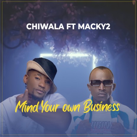 Mind Your Own Business ft. Macky2