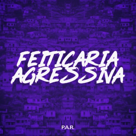 Feitiçaria Agressiva ft. DJ Guinho da ZS