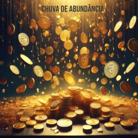 CHUVA DE ABUNDÂNCIA | Boomplay Music