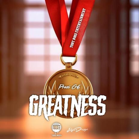 Prezi G6 (Greatness) | Boomplay Music