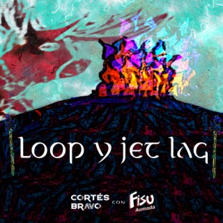 Loop y Jet Lag