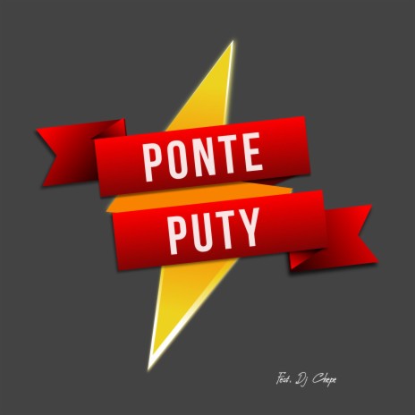 Ponte Puty ft. Dj Chepe | Boomplay Music