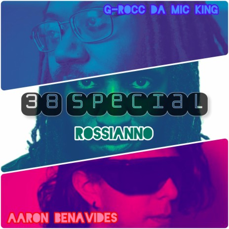 38 Special (Radio Edit) ft. G-Rocc Da Mic King & Aaron Benavides | Boomplay Music