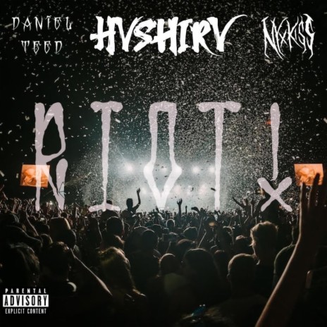 Riot! ft. NYXKISS & Daniel Teed