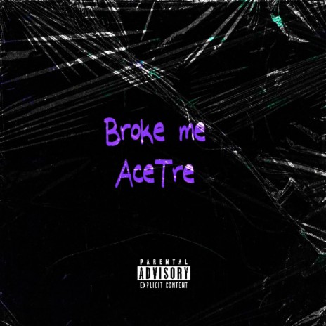 Broke Me | Boomplay Music