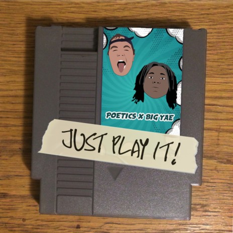 Just Play It! ft. Big Yae | Boomplay Music