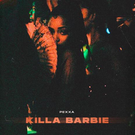 KILLA BARBIE | Boomplay Music