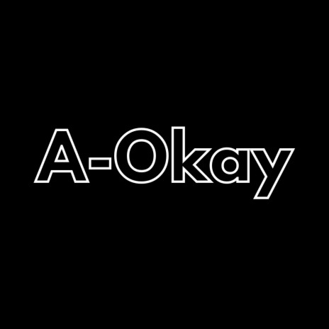 A-Okay | Boomplay Music