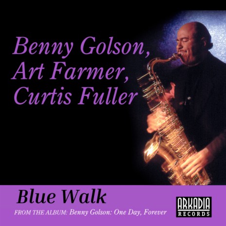 Blue Walk ft. Art Farmer, Curtis Fuller, Geoff Keezer, Dwayne Burno & Joe Farnsworth