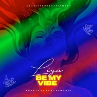 Be My Vibe lyrics | Boomplay Music