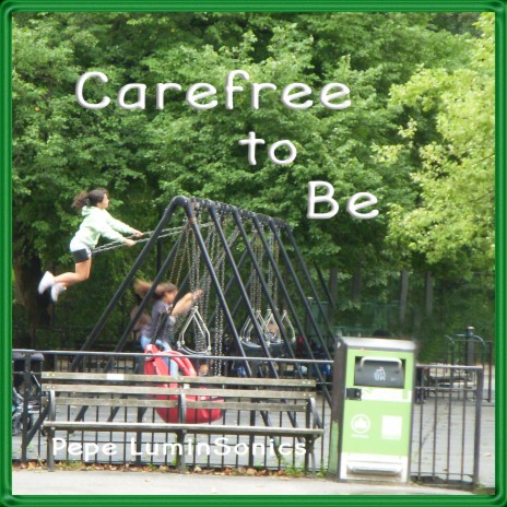 Carefree to Be | Boomplay Music