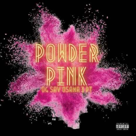 Powder Pink ft. O.G. SAV Osama | Boomplay Music