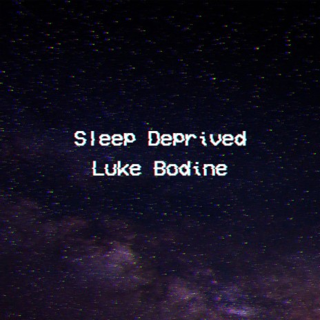 Sleep Deprived | Boomplay Music