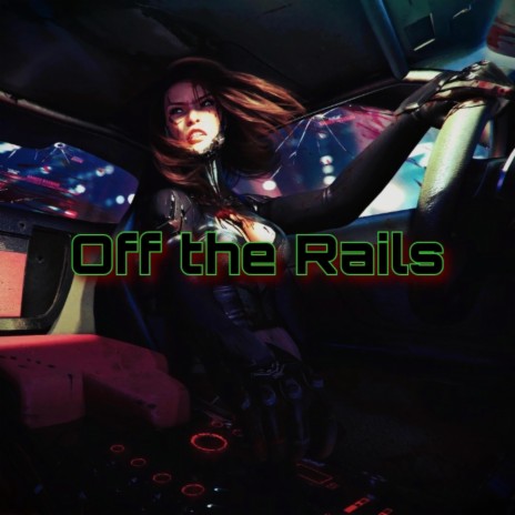 Off the Rails | Boomplay Music
