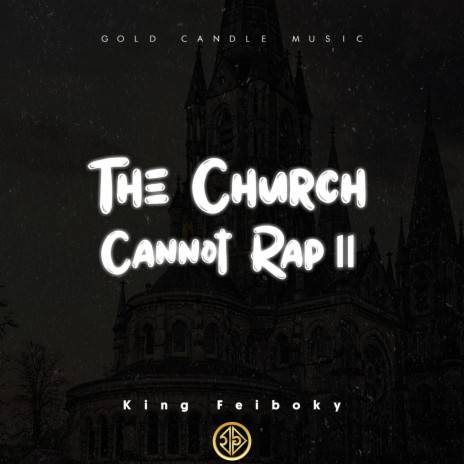 The Church Cannot Rap II | Boomplay Music