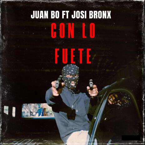 Con Lo Fuete ft. Josi Bronx | Boomplay Music