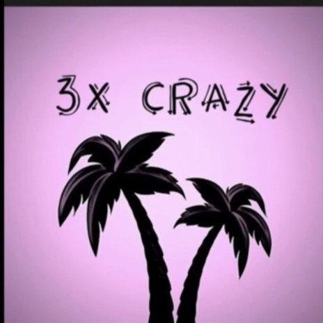 3x Crazy ft. Meeks | Boomplay Music