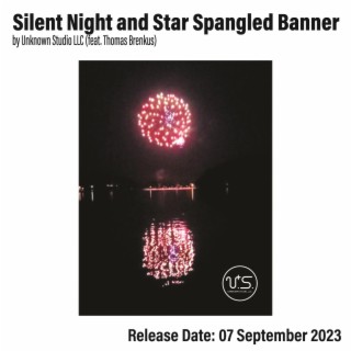 Silent Night and Star Spangled Banner