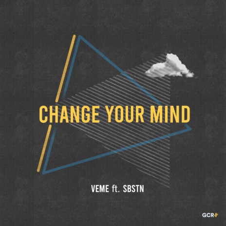 Change Your Mind ft. SBSTN | Boomplay Music