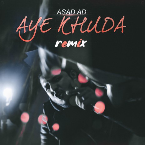 Aye Khuda (Remix) ft. CNU | Boomplay Music