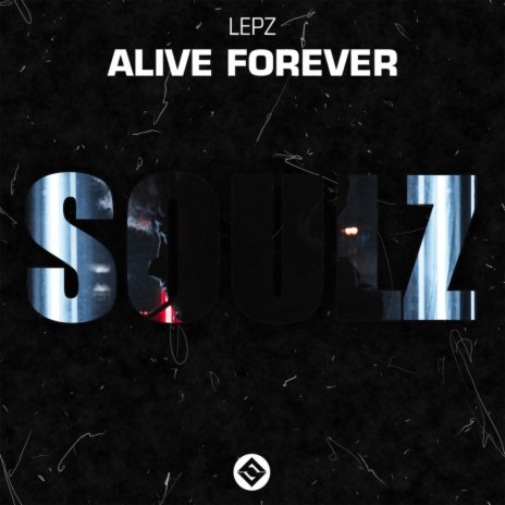 Alive Forever | Boomplay Music