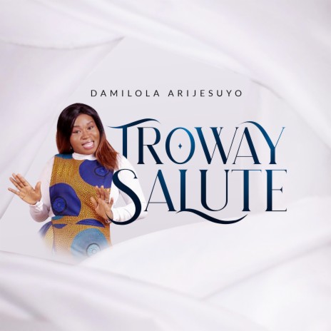 Troway Salute | Boomplay Music