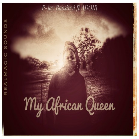 My African Queen ft. ADOIR | Boomplay Music