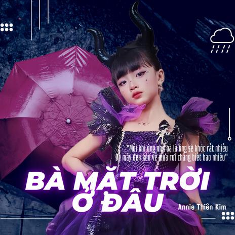 BÀ MẶT TRỜI Ở ĐÂU ft. Bé Annie Thiên Kim | Boomplay Music