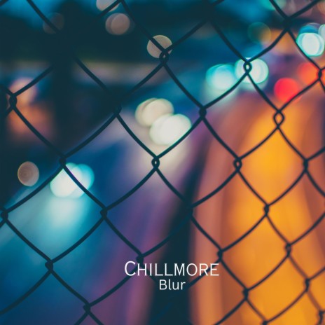Blur ft. Chillmore | Boomplay Music
