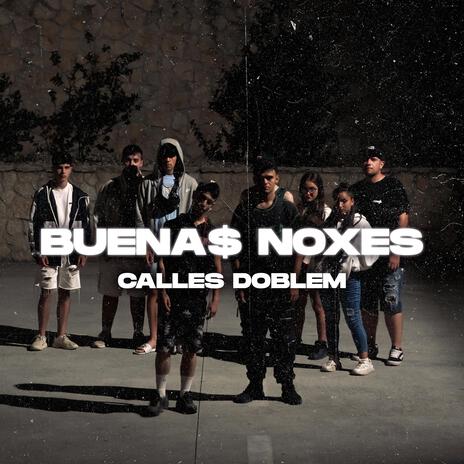 Buena$ Noxes ft. Doble M | Boomplay Music