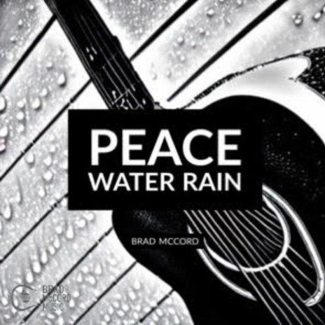 Peace Water Rain | Boomplay Music