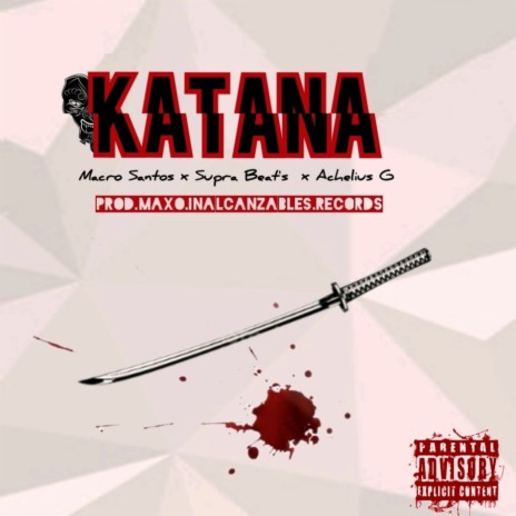 Katana ft. Achelius G | Boomplay Music
