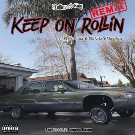 Keep On Rollin (Remix) ft. Db Tha General, Billy Sales & Stevie Fuego | Boomplay Music