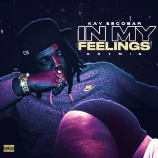 In my feelings (kaymix)