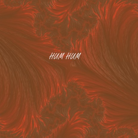 Hum hum(Wanna ba nie) | Boomplay Music