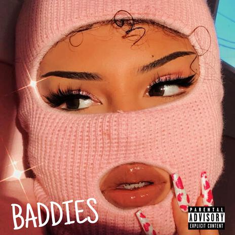 BADDIES | Boomplay Music