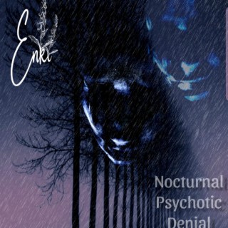 Nocturnal Psycotic Denial