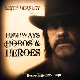 HIGHWAYS HOBOS & HEROES