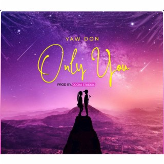 Only You ft. Cocka Studiox lyrics | Boomplay Music
